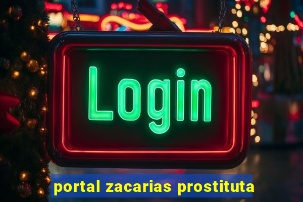 portal zacarias prostituta